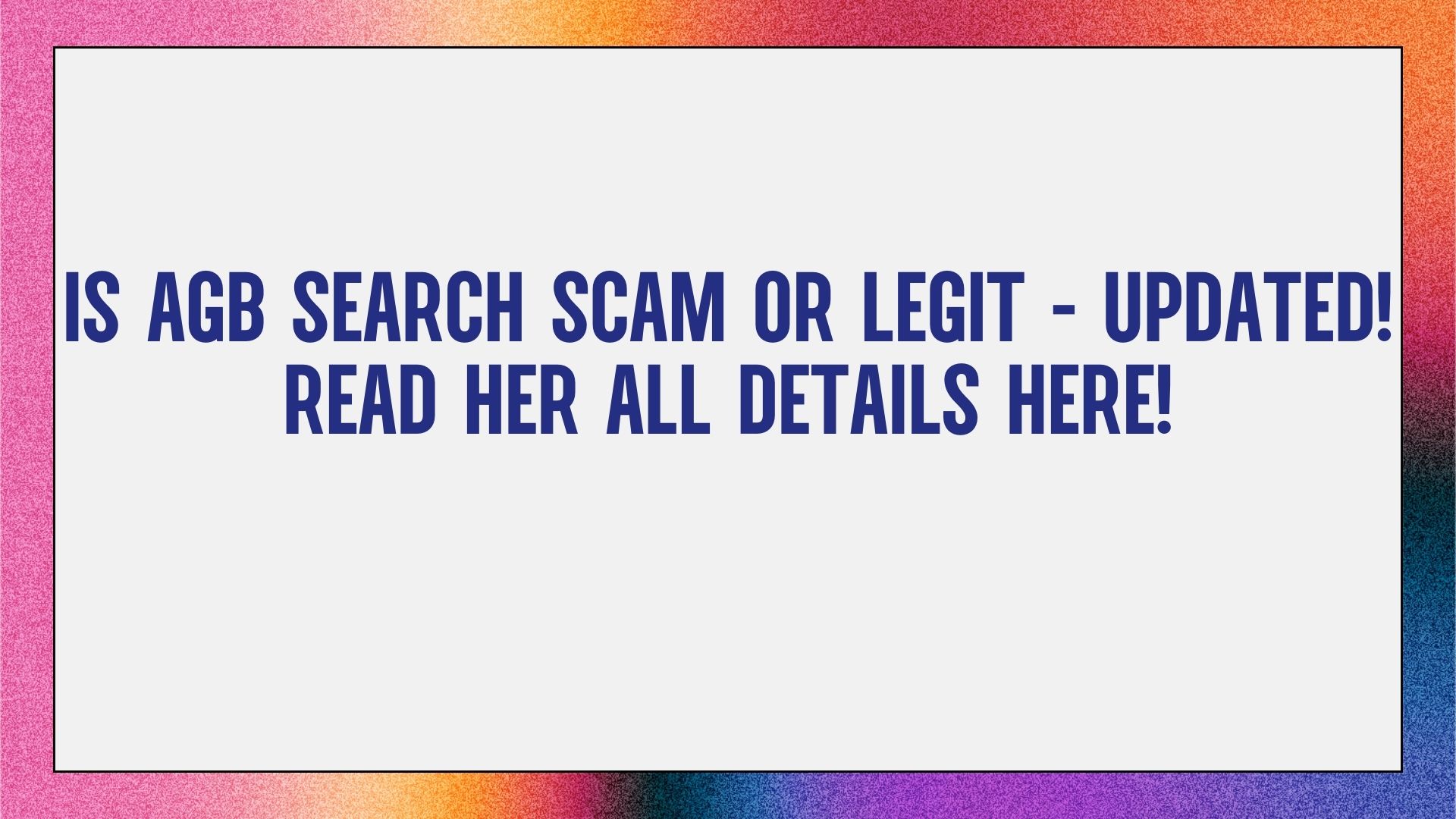 Is AGB Search Scam or Legit